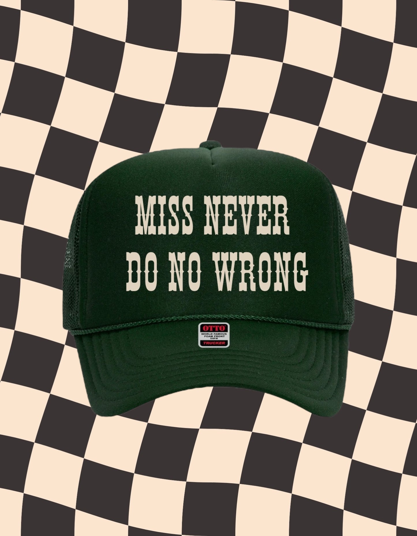 Miss Never Do No Wrong Trucker Hat