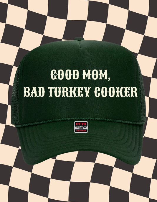 Good Mom, Bad Turkey Cooker Trucker Hat | Funny Thanksgiving Hat for Moms| Otto Hat