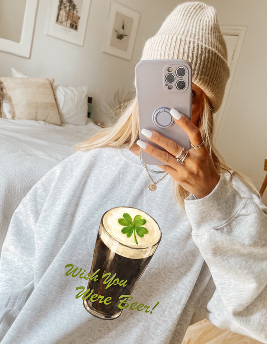 🍀 Wish You Were Beer Crewneck Sweatshirt