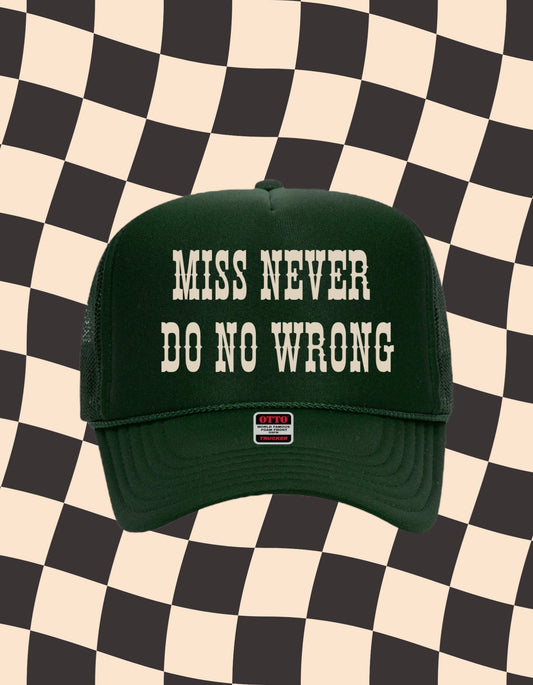 Miss Never Do No Wrong Trucker Hat