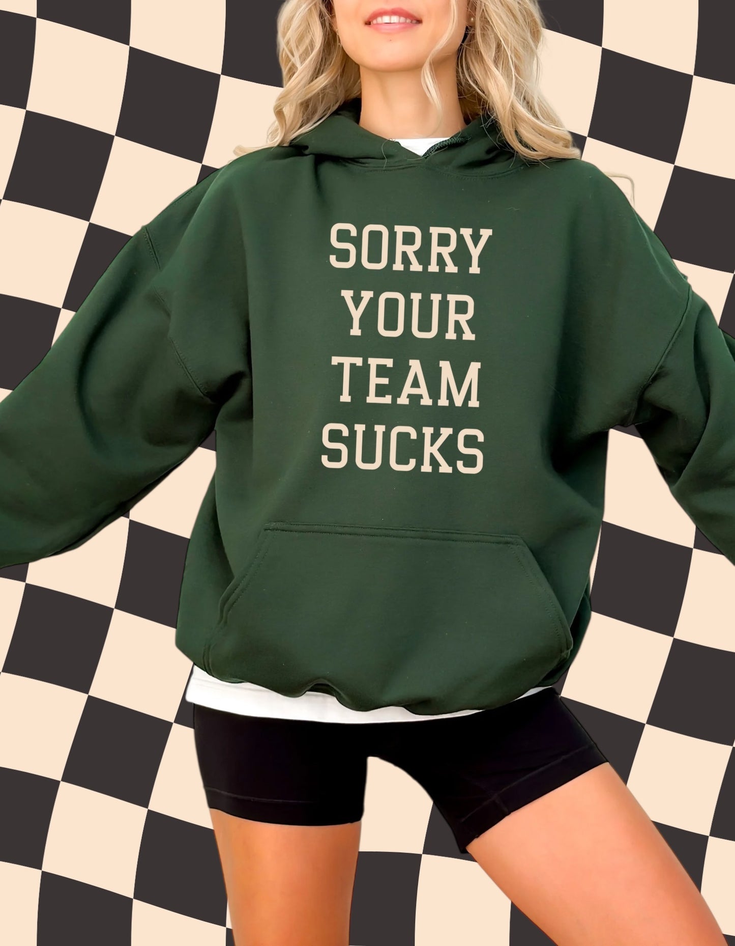 Sorry Your Team Sucks Hoodie – Funny Game Day Sweatshirt
