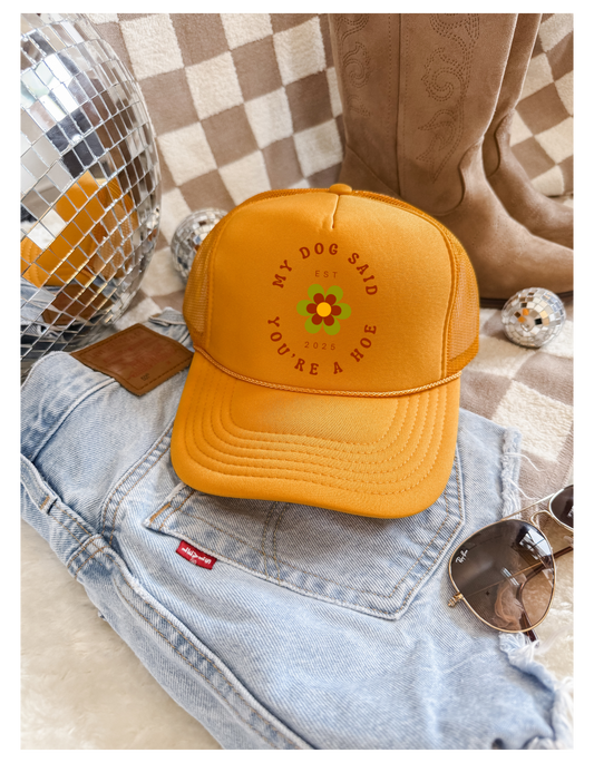 My Dog Said You’re A Hoe Trucker