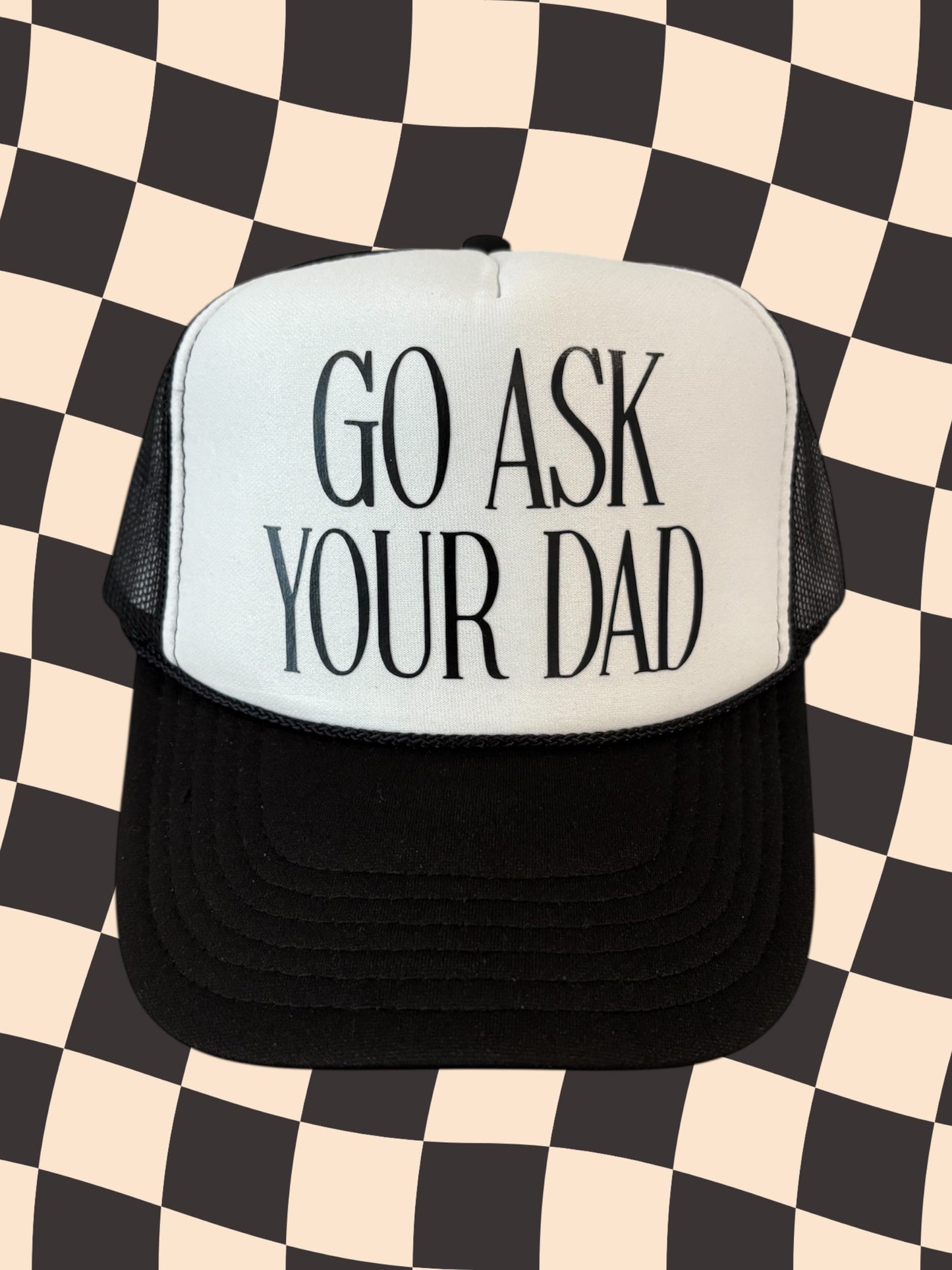 Go Ask Your Dad Trucker Hat – Funny Mom Life Hat, One Size Fits All
