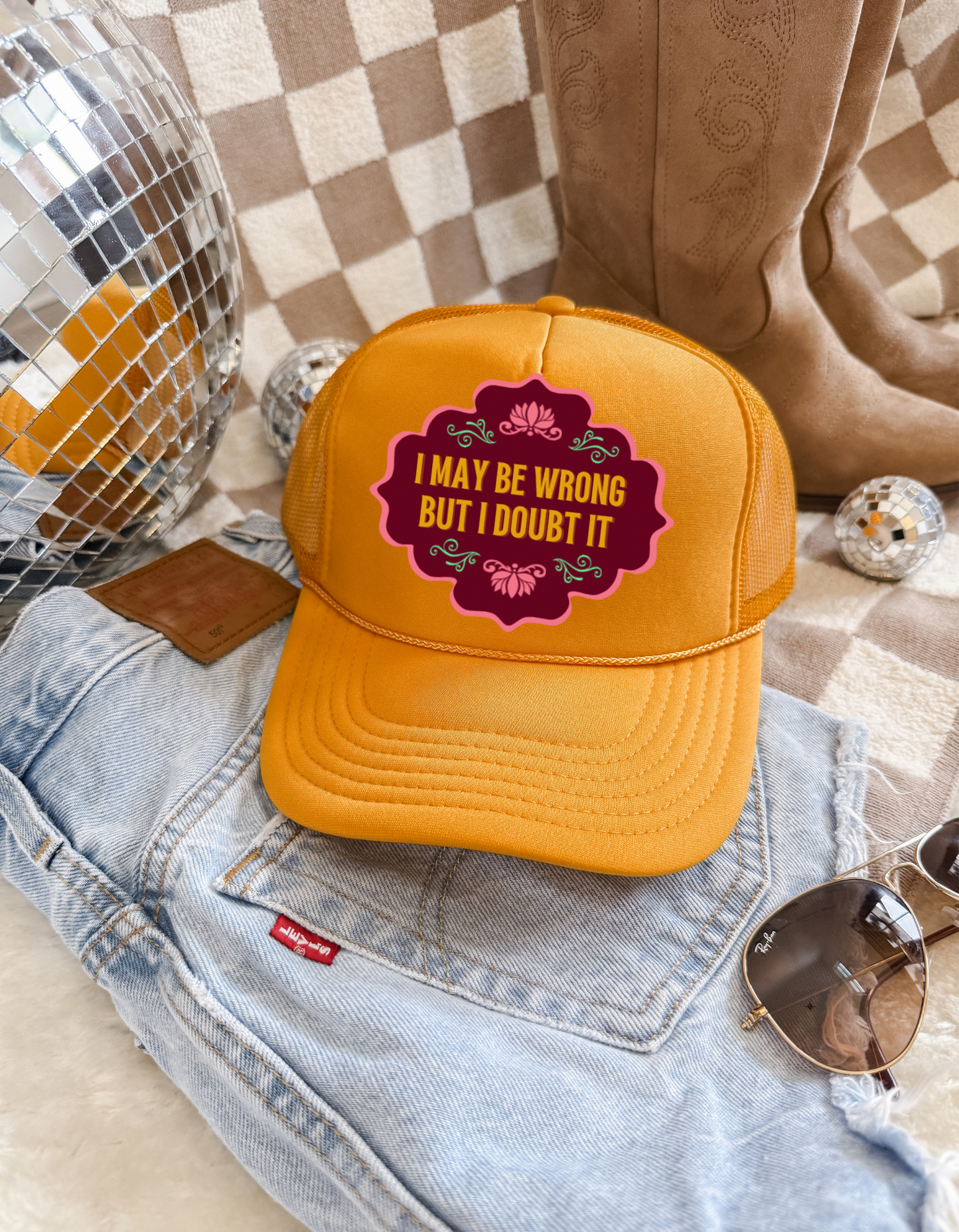 “I May Be Wrong But I Doubt It” Trucker Hat – Western Sass Meets Everyday Confidence
